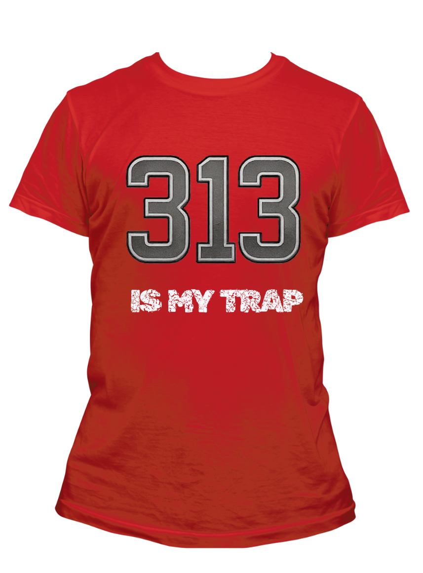 Red t-shirt with '313 is my trap' text on a white background